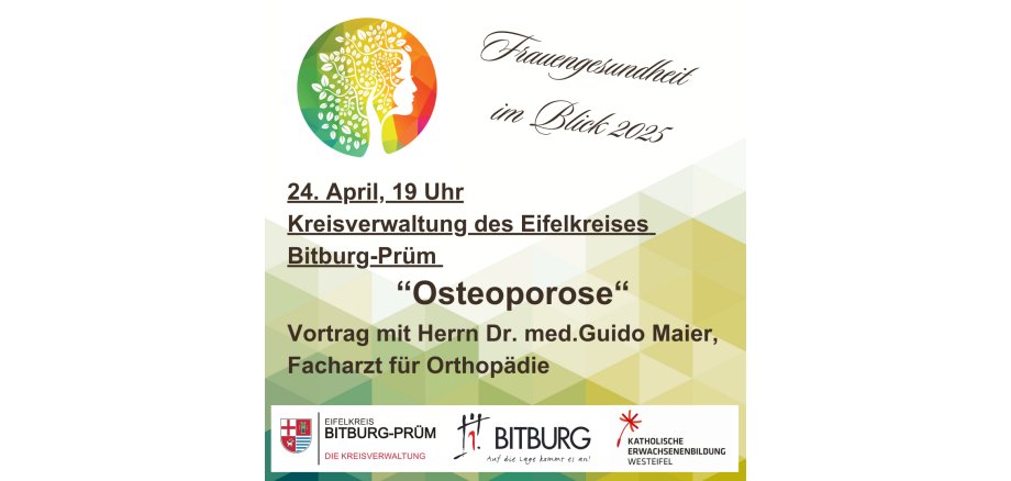 Bitburg, Kreisverwaltung, 2. Mai, 19 Uhr “Lipödem - eine chronische Erkrankung” Vortrag mit Gefäßchirurg Dr. Behnawa Bitburg-Mötsch, Jedermanns, 15. Mai, 19 Uhr “Wechseljahre -(k)ein Problem?!” Vortrag mit Gynäkologin Dr. Kerstin Bäumer Prüm, Konvikt, 24. - 5